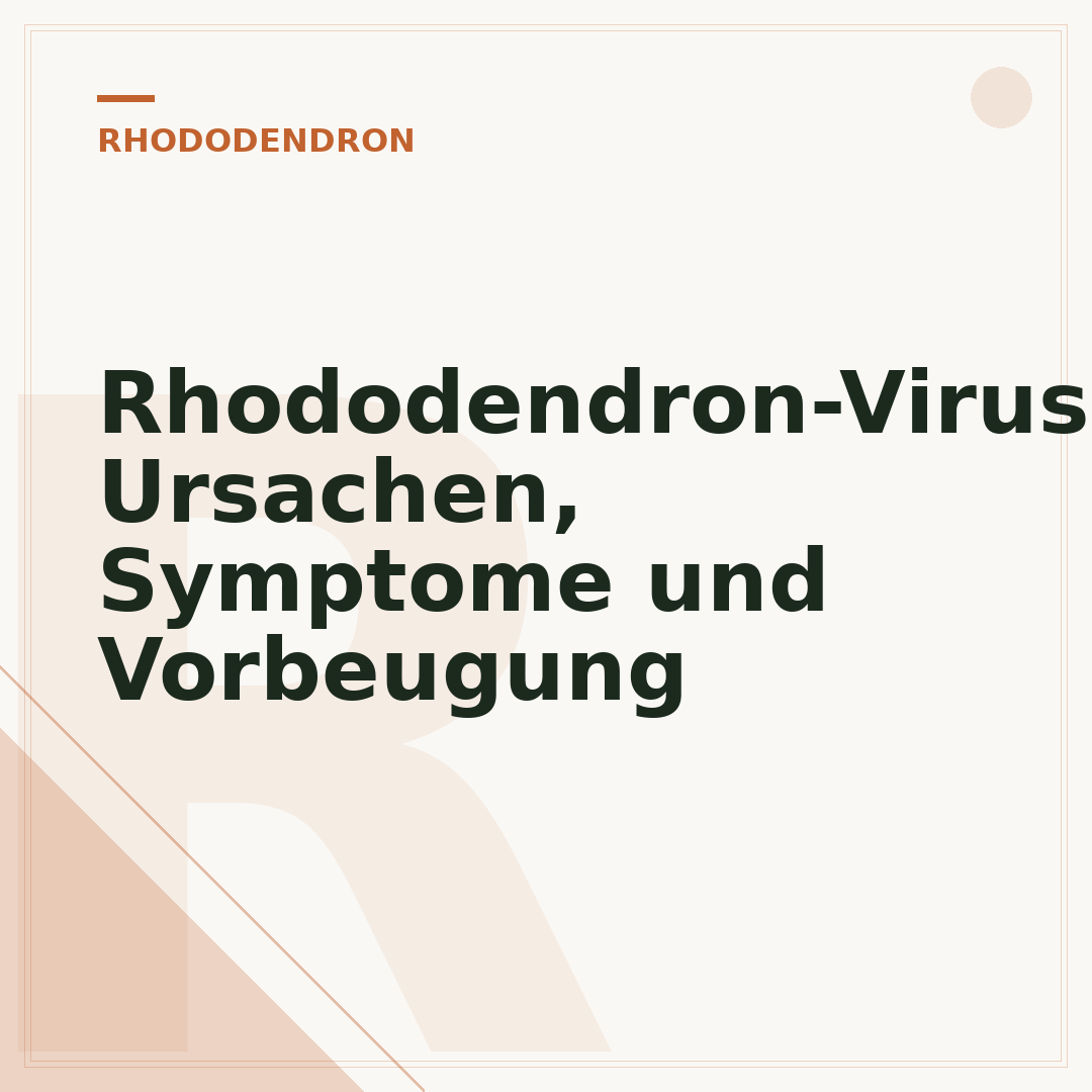 Rhododendron-Virus: Ursachen, Symptome und Vorbeugung