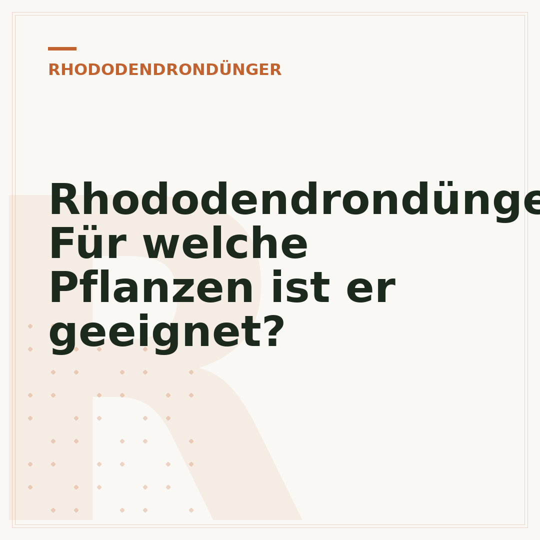 Rhododendrondünger: Für welche Pflanzen ist er geeignet?