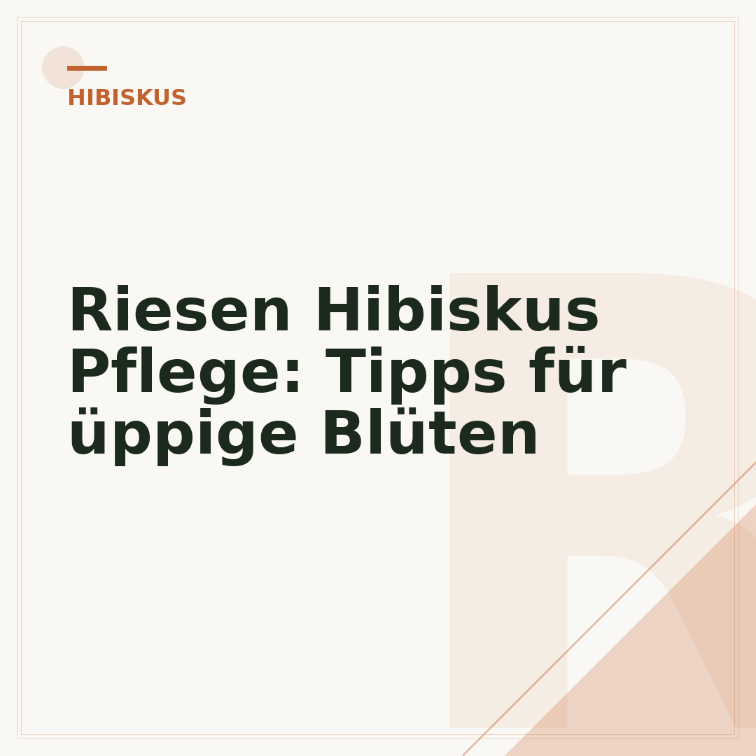 Riesen Hibiskus Pflege: Tipps für üppige Blüten