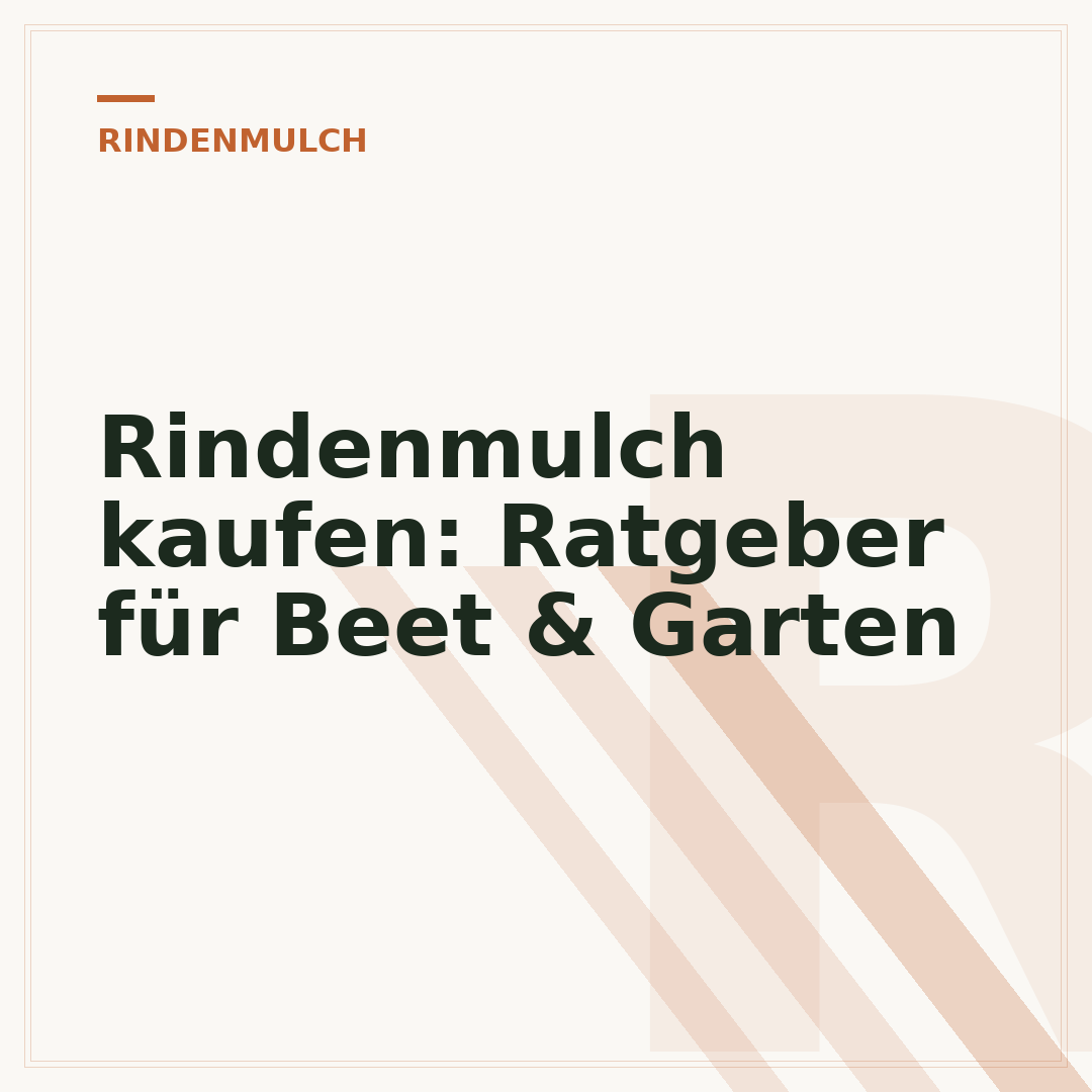 Rindenmulch kaufen: Ratgeber für Beet & Garten