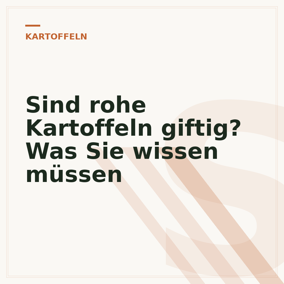 Sind rohe Kartoffeln giftig? Was Sie wissen müssen