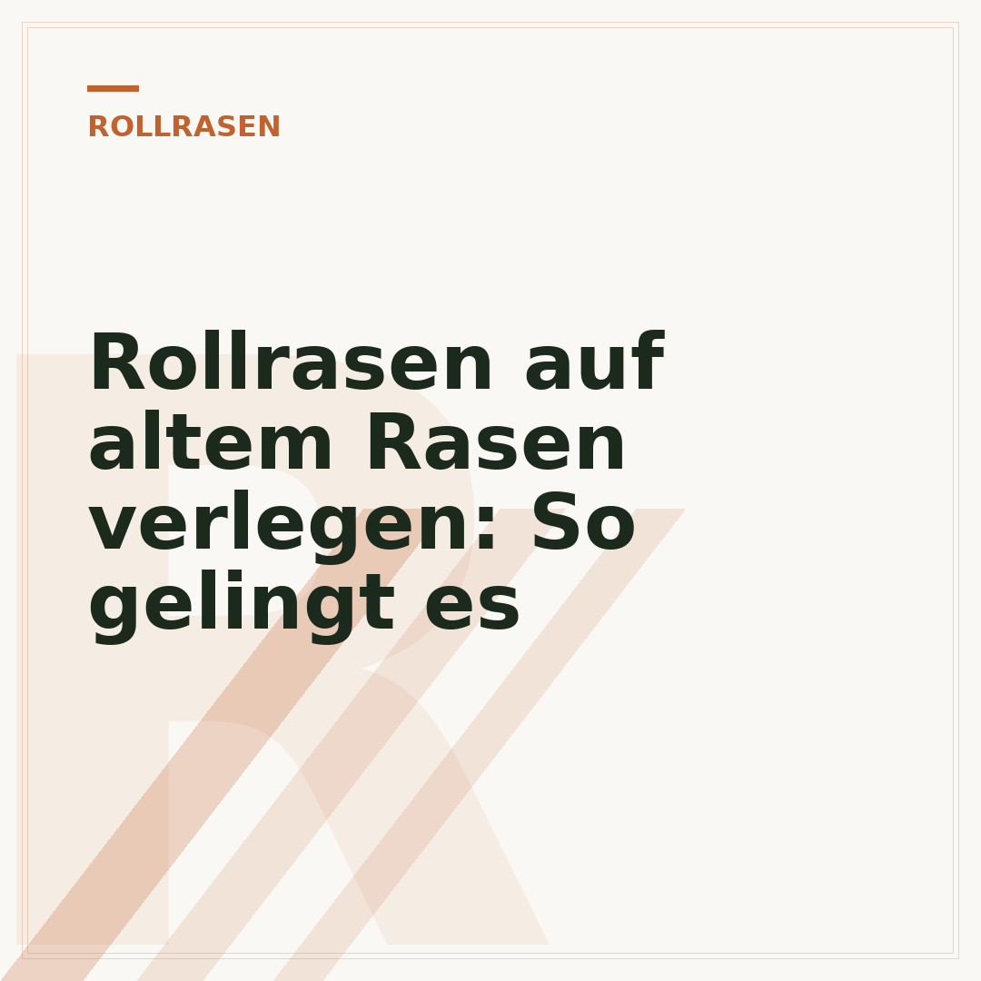 Rollrasen auf altem Rasen verlegen: So gelingt es