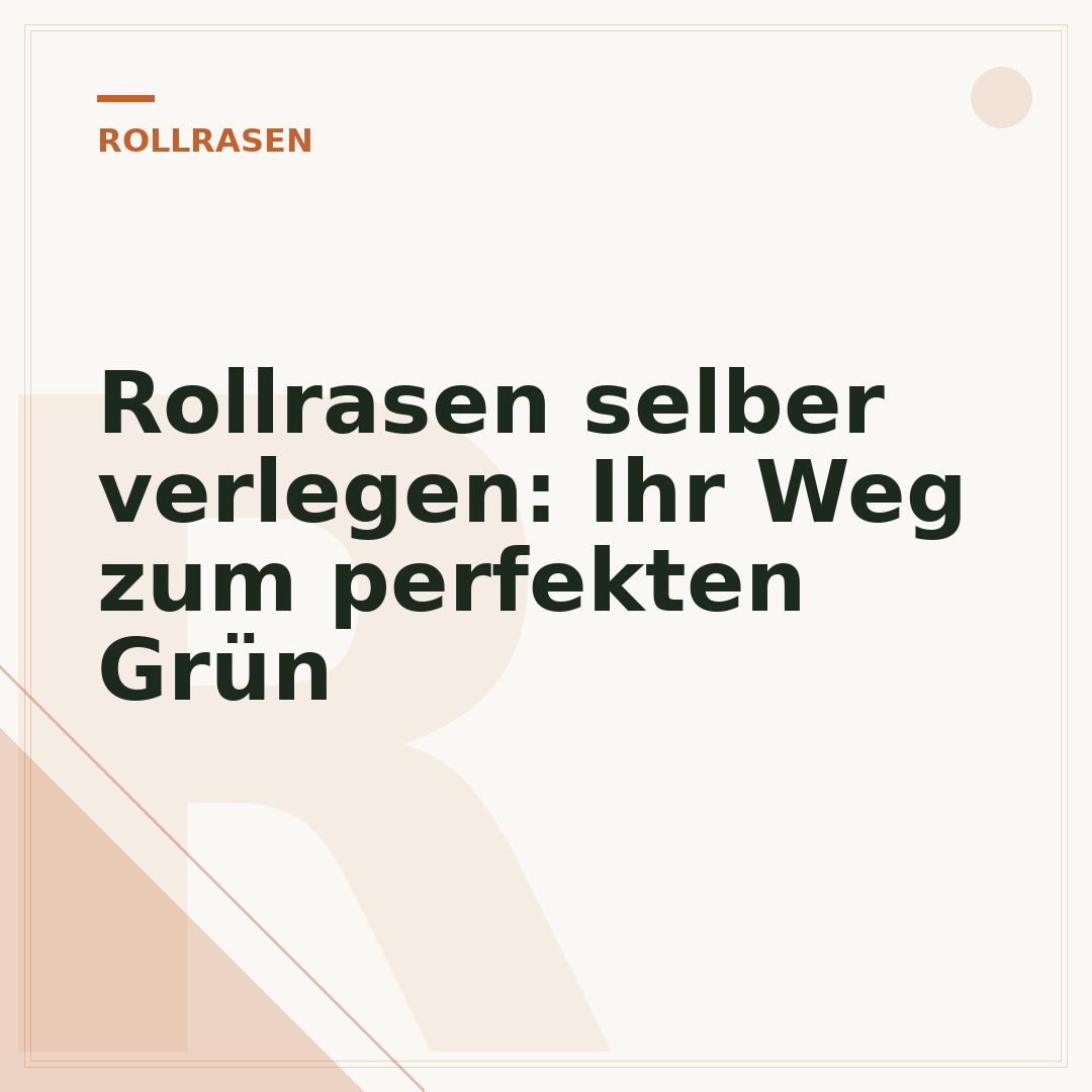 Rollrasen selber verlegen: Ihr Weg zum perfekten Grün