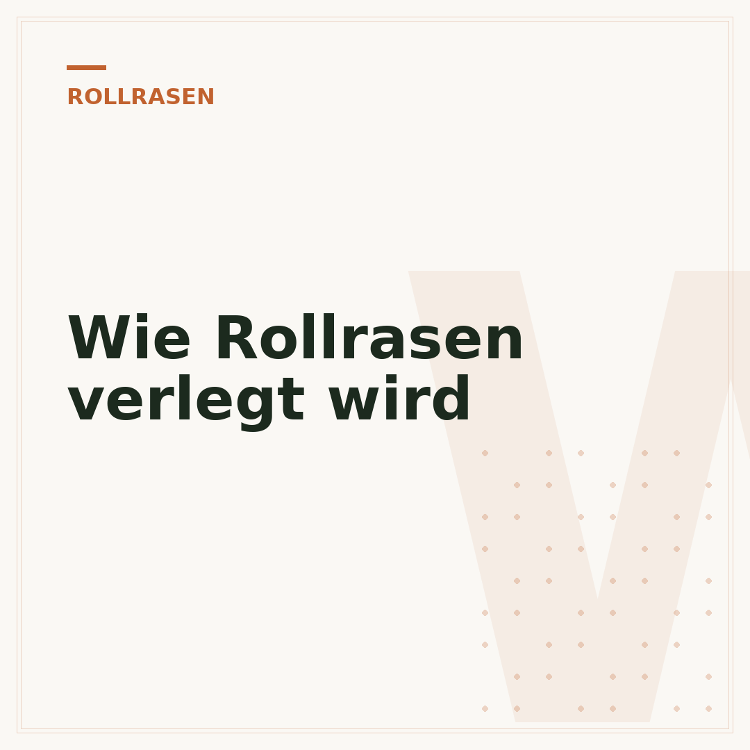 Wie Rollrasen verlegt wird
