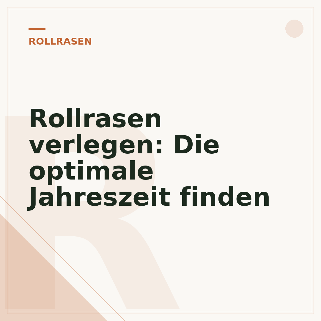 Rollrasen verlegen: Die optimale Jahreszeit finden