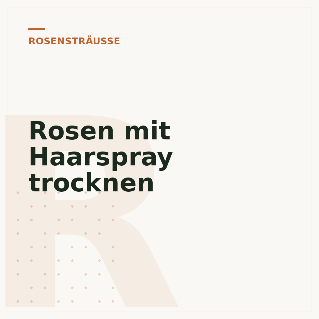 Rosen mit Haarspray trocknen