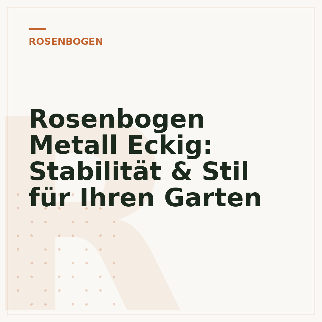Rosenbogen Metall Eckig: Stabilität & Stil für Ihren Garten