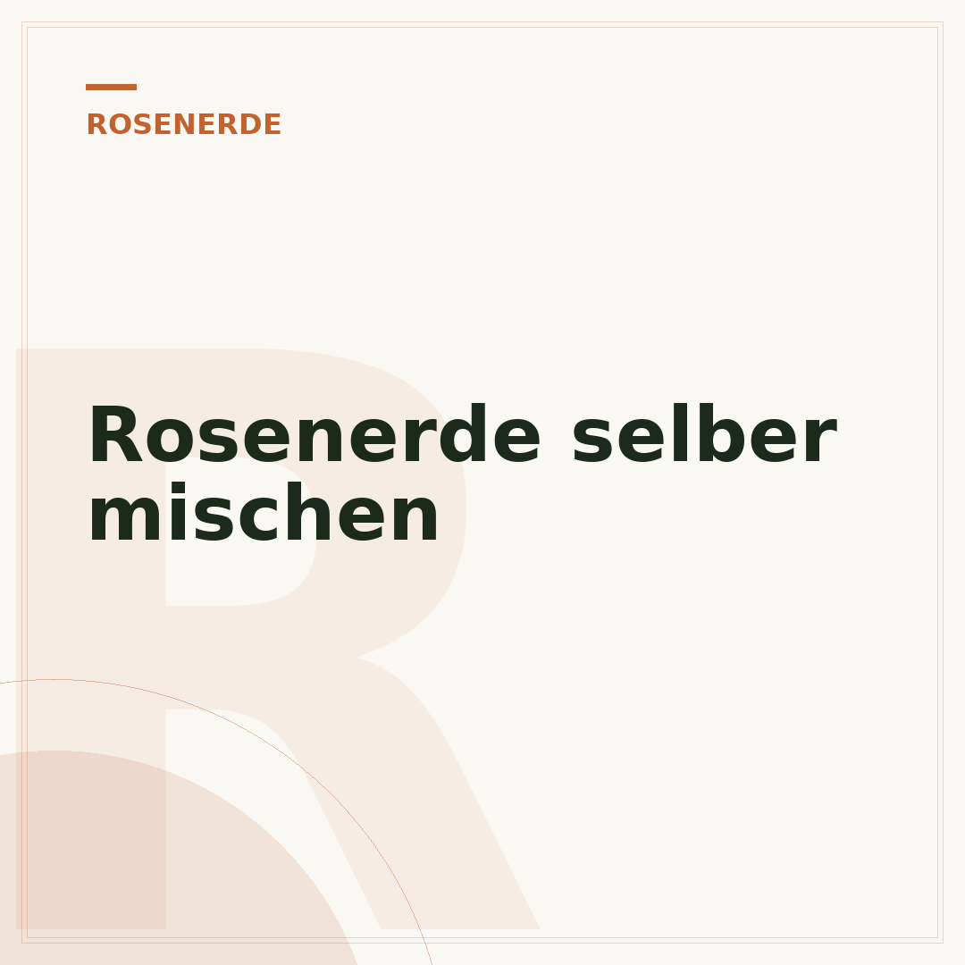 Rosenerde selber mischen