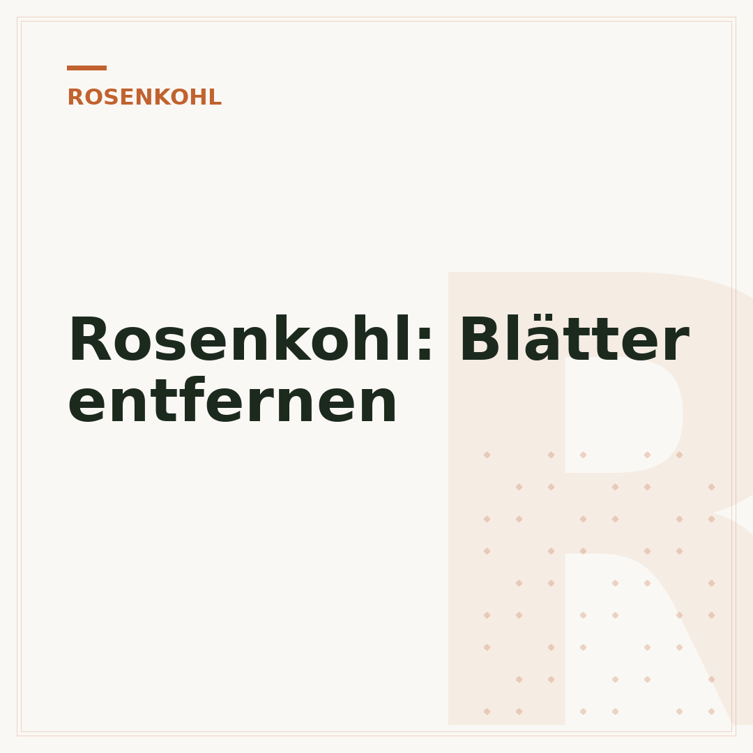 Rosenkohl: Blätter entfernen