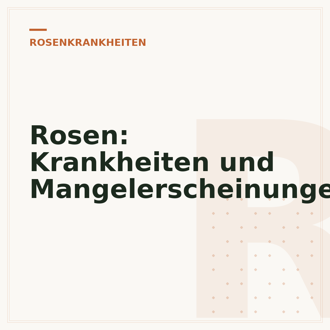 Rosen: Krankheiten und Mangelerscheinungen