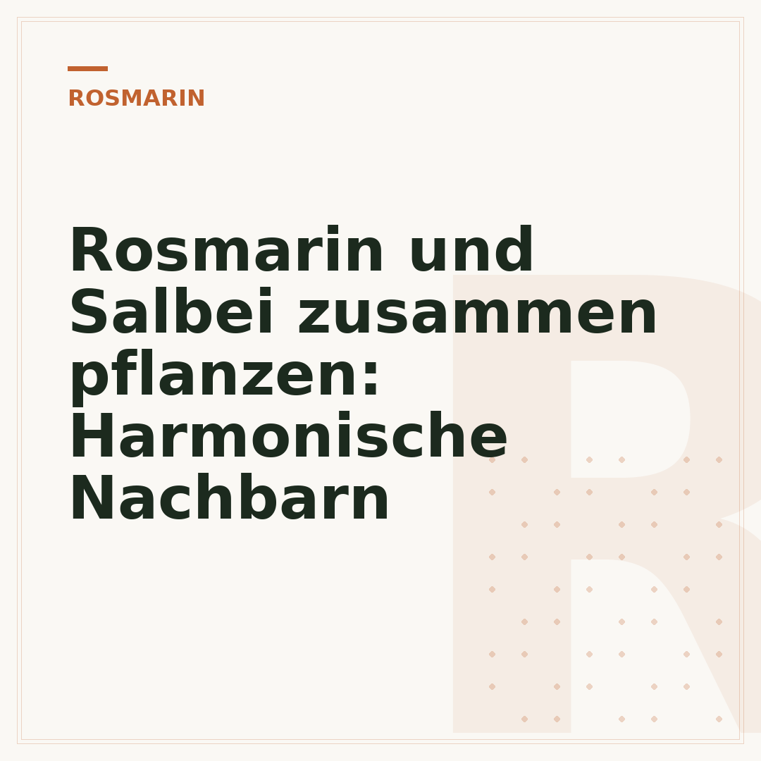 Rosmarin und Salbei zusammen pflanzen: Harmonische Nachbarn