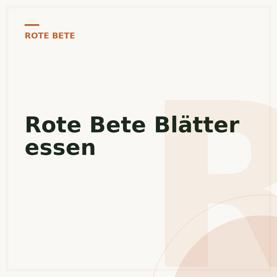 Rote Bete Blätter essen