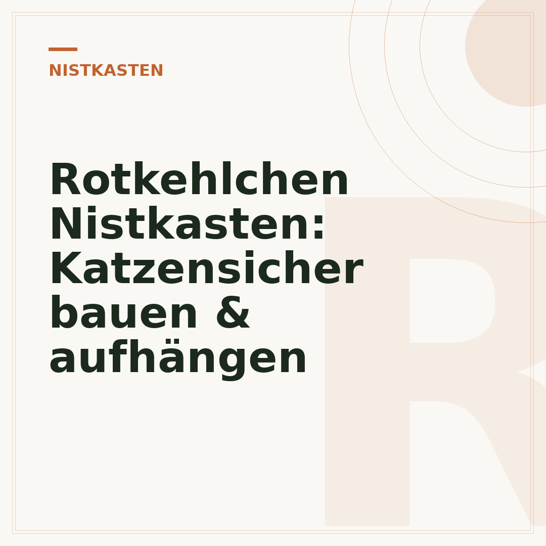 Rotkehlchen Nistkasten: Katzensicher bauen & aufhängen