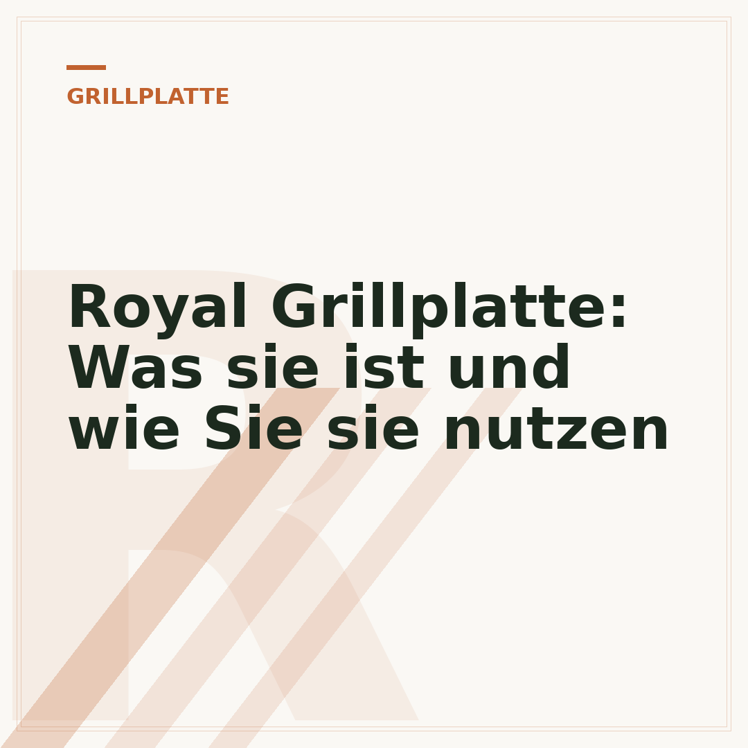 Royal Grillplatte: Was sie ist und wie Sie sie nutzen