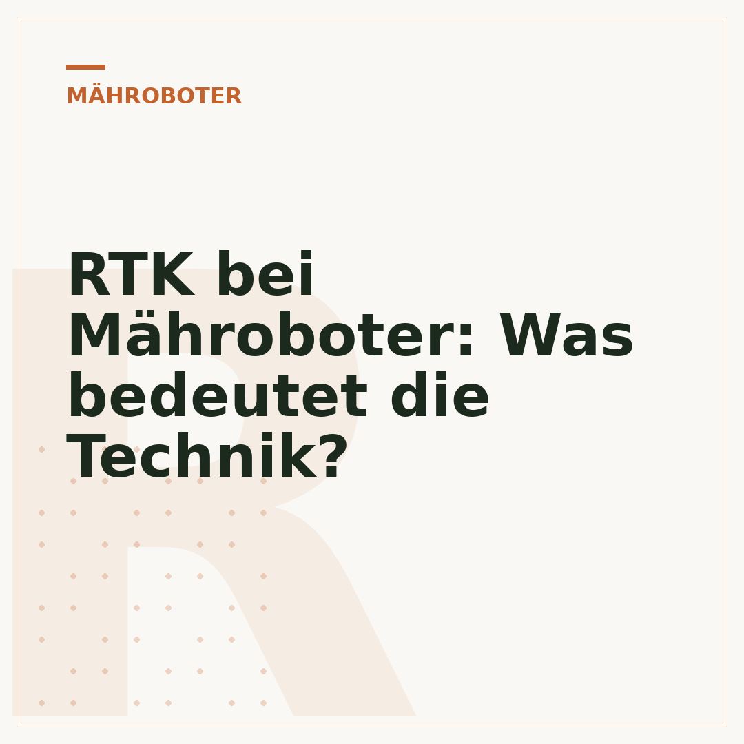 RTK bei Mähroboter: Was bedeutet die Technik?