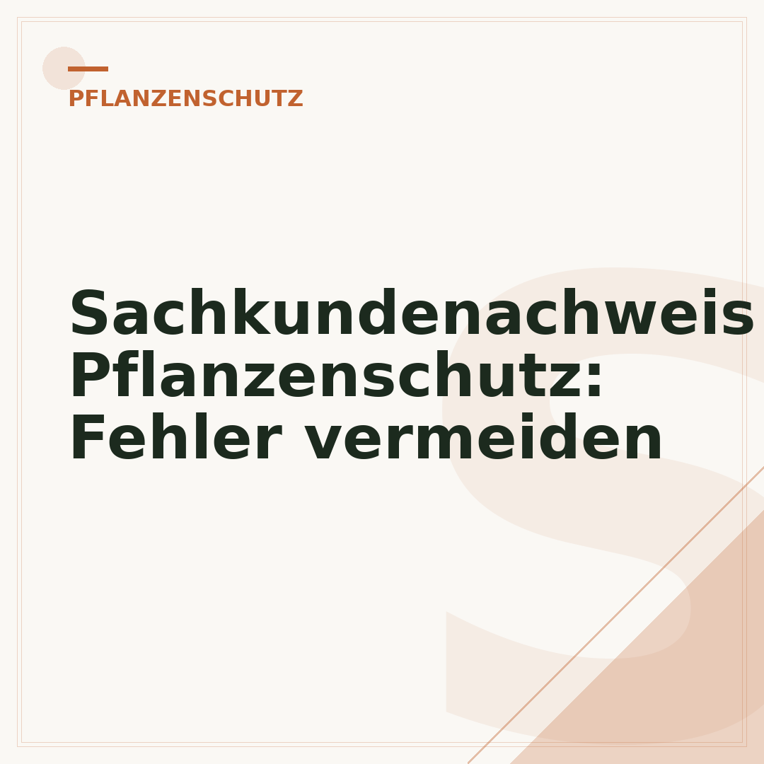 Sachkundenachweis Pflanzenschutz: Fehler vermeiden
