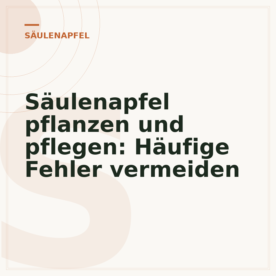 Säulenapfel pflanzen und pflegen: Häufige Fehler vermeiden