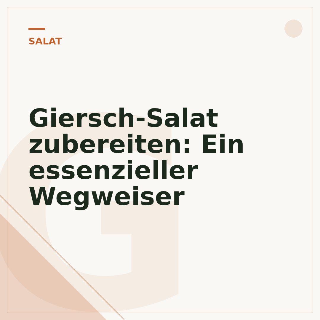 Giersch-Salat zubereiten: Ein essenzieller Wegweiser