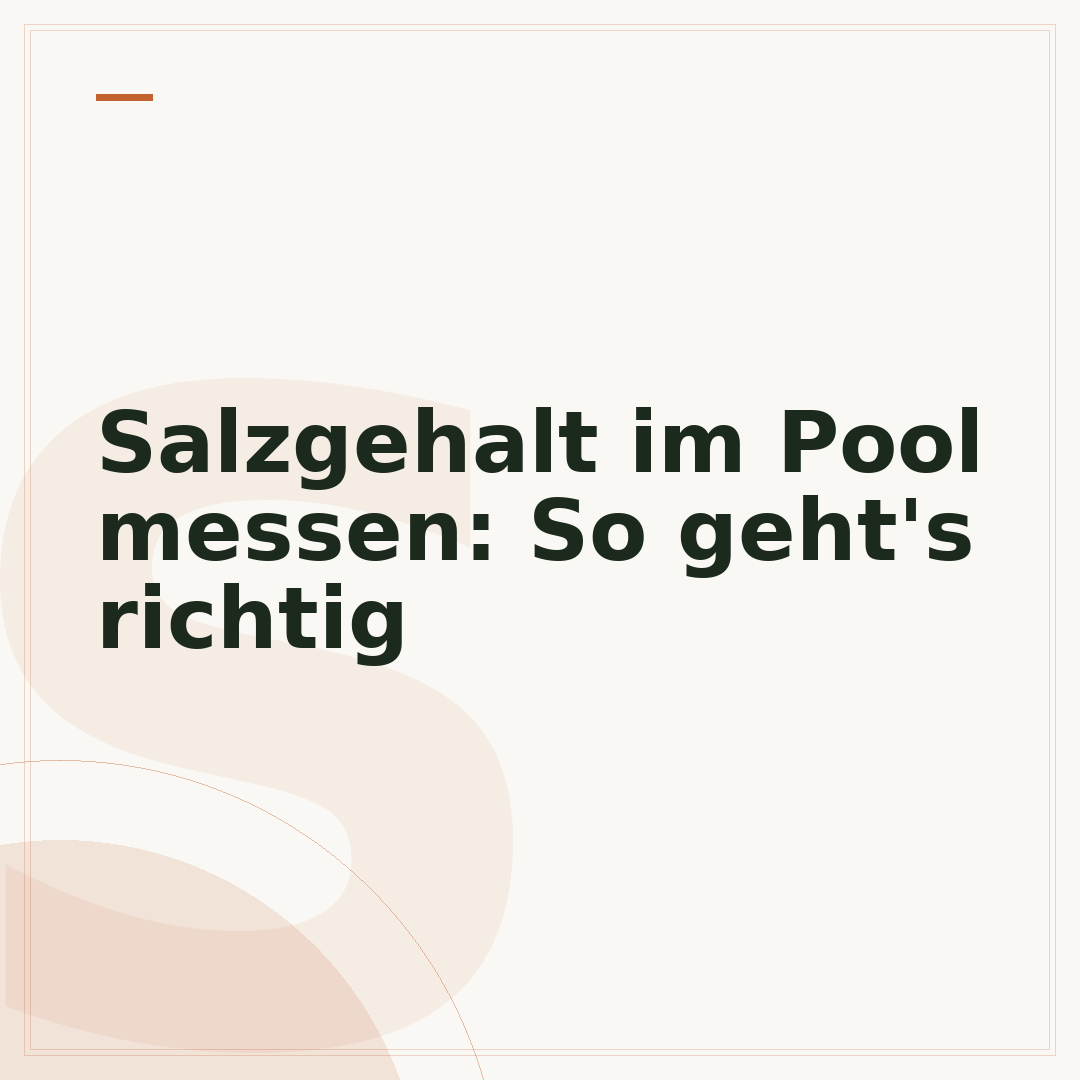 Salzgehalt im Pool messen: So geht's richtig
