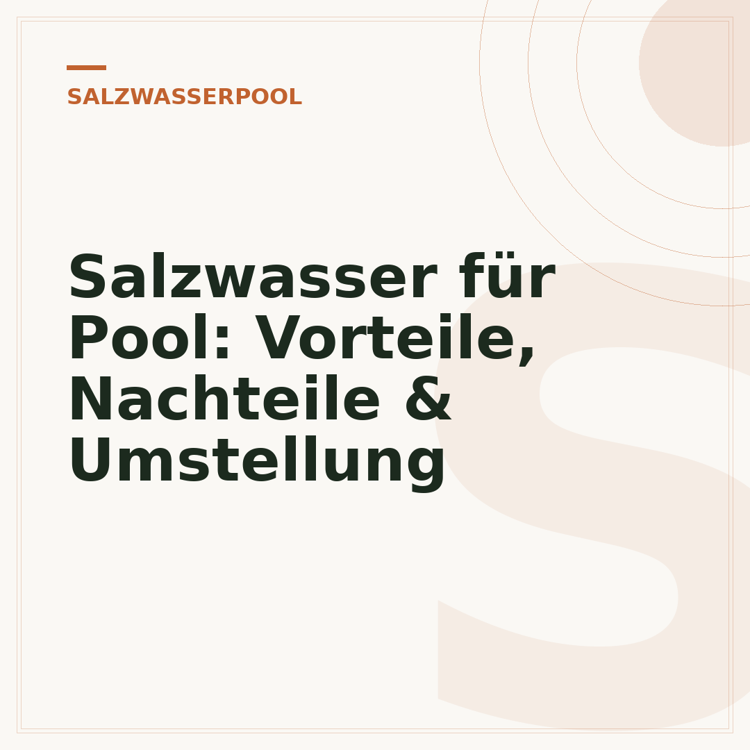 Salzwasser für Pool: Vorteile, Nachteile & Umstellung