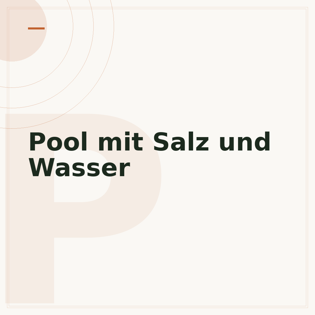 Pool mit Salz und Wasser