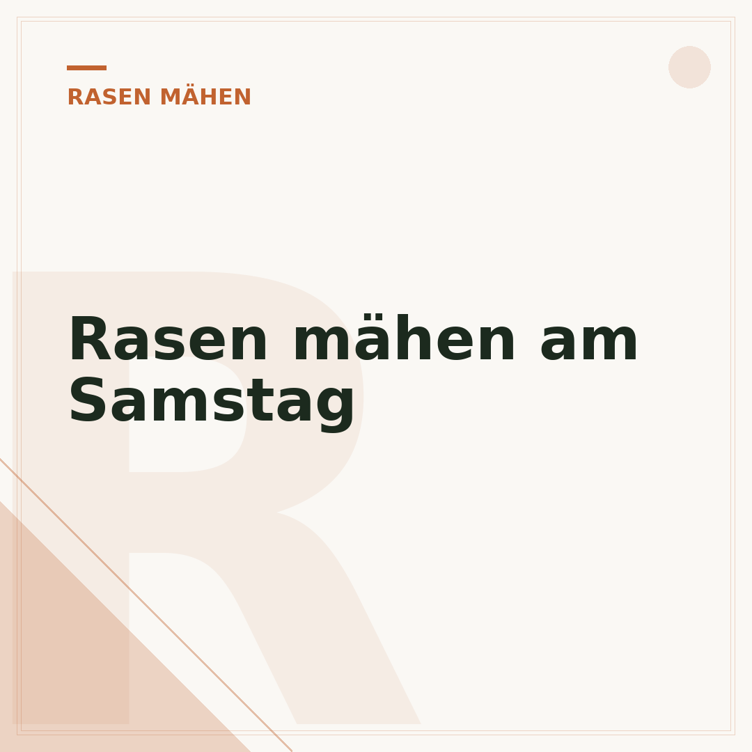 Rasen mähen am Samstag