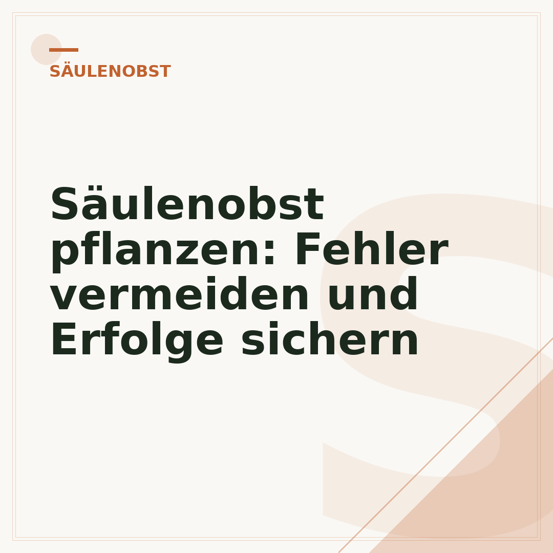 Säulenobst pflanzen: Fehler vermeiden und Erfolge sichern
