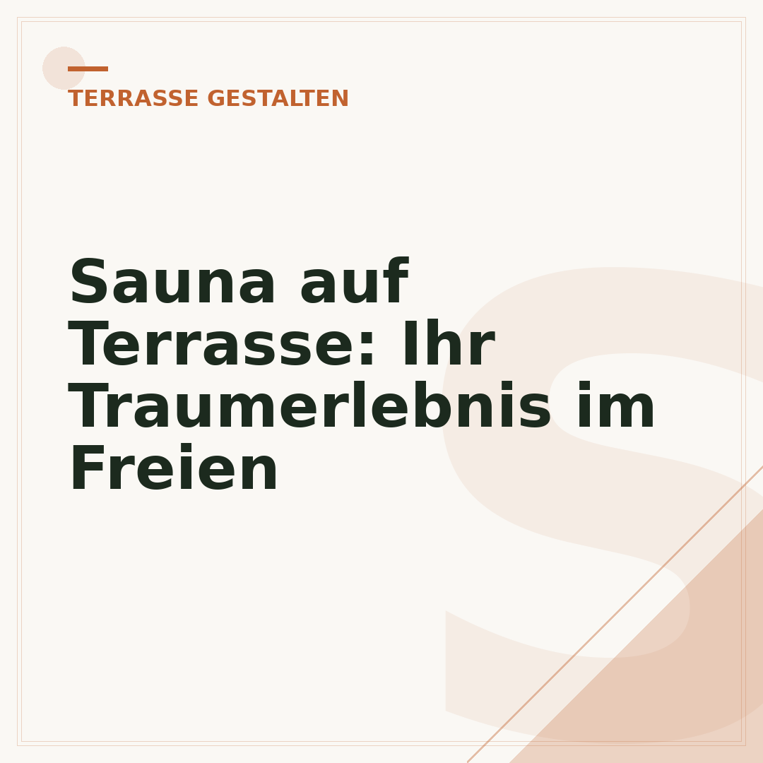 Sauna auf Terrasse: Ihr Traumerlebnis im Freien