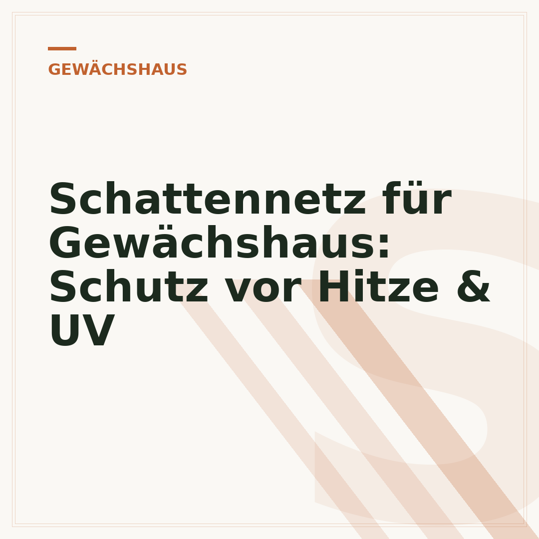 Schattennetz für Gewächshaus: Schutz vor Hitze & UV