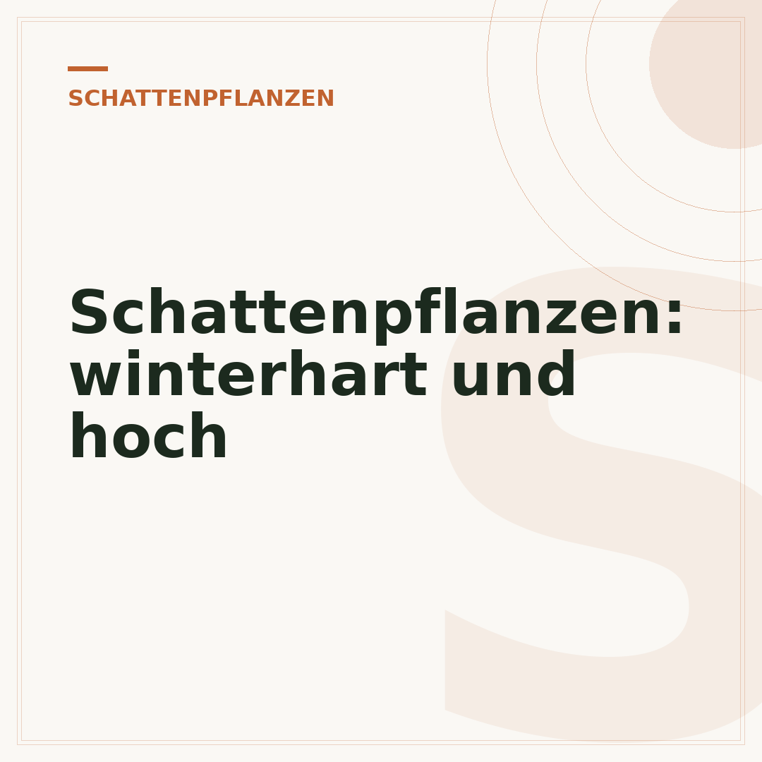 Schattenpflanzen: winterhart und hoch
