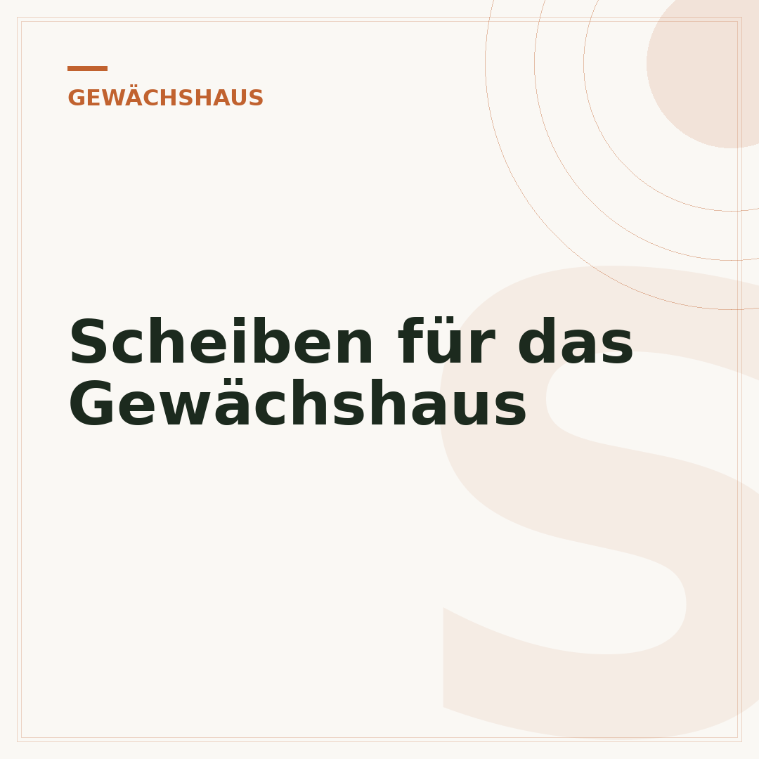 Scheiben für das Gewächshaus
