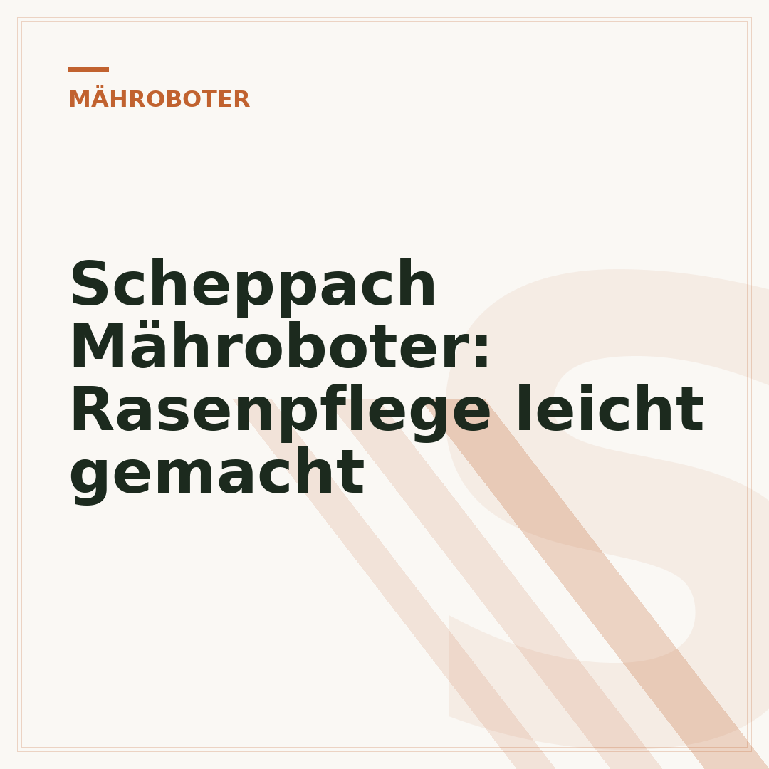 Scheppach Mähroboter: Rasenpflege leicht gemacht