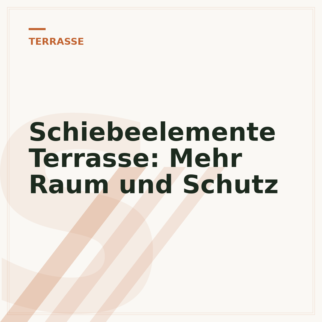 Schiebeelemente Terrasse: Mehr Raum und Schutz