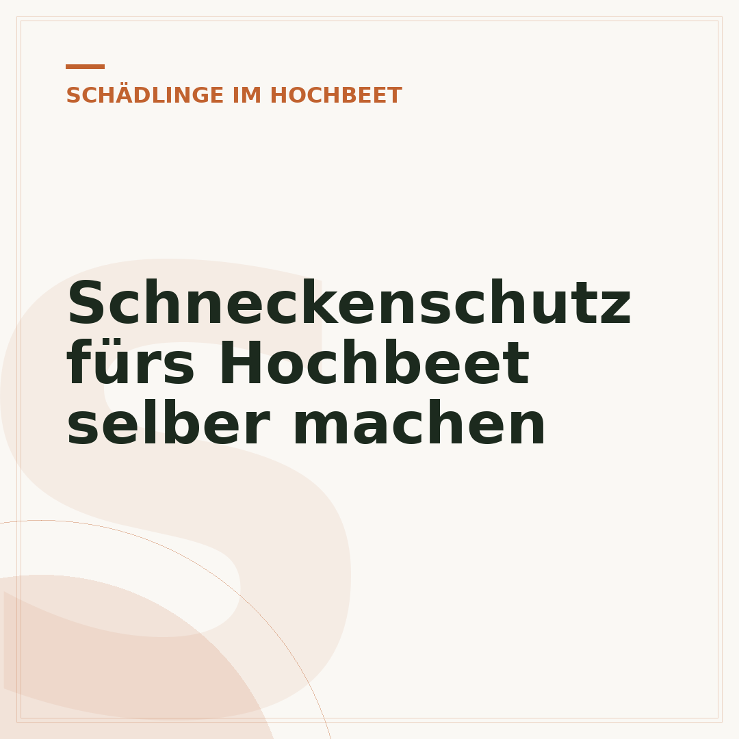 Schneckenschutz fürs Hochbeet selber machen