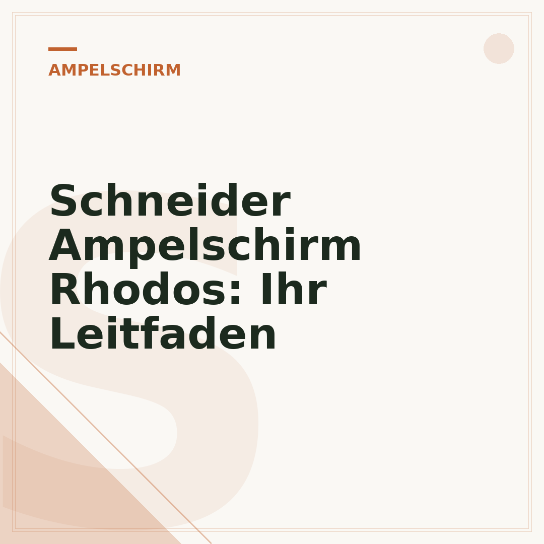 Schneider Ampelschirm Rhodos: Ihr Leitfaden