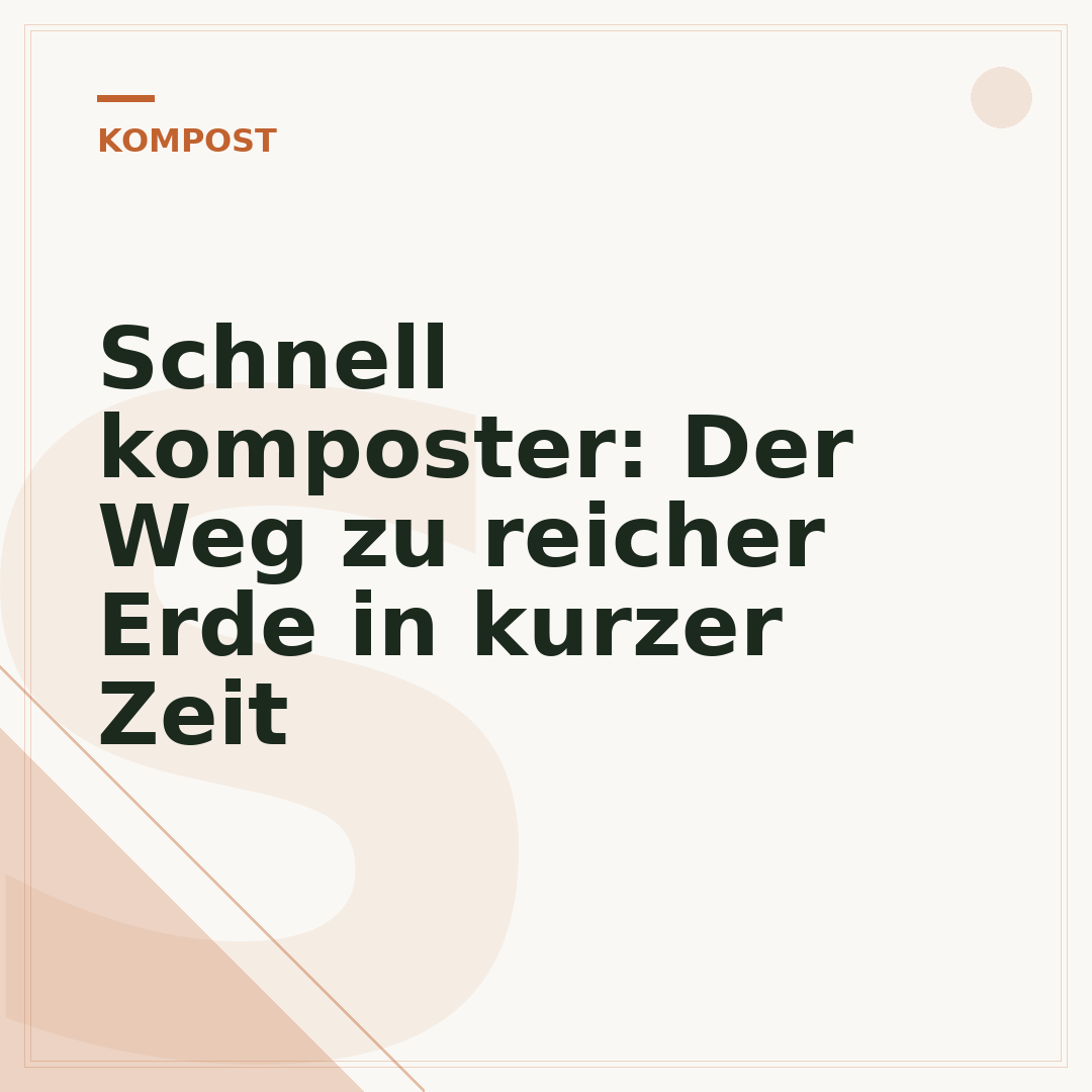 Schnell komposter: Der Weg zu reicher Erde in kurzer Zeit