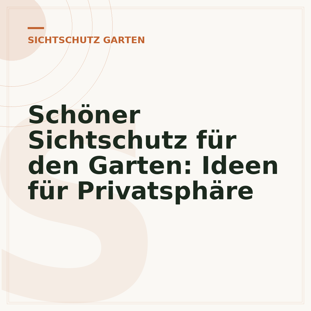 Schöner Sichtschutz für den Garten: Ideen für Privatsphäre