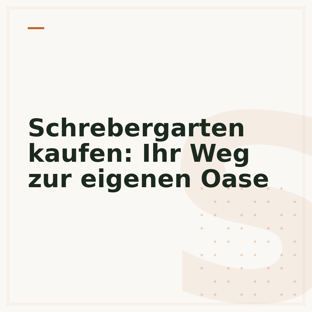 Schrebergarten kaufen: Ihr Weg zur eigenen Oase