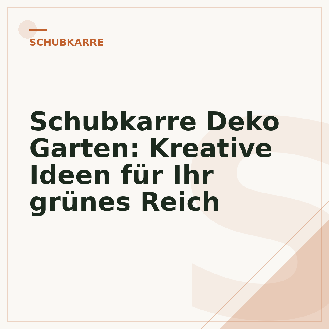 Schubkarre Deko Garten: Kreative Ideen für Ihr grünes Reich