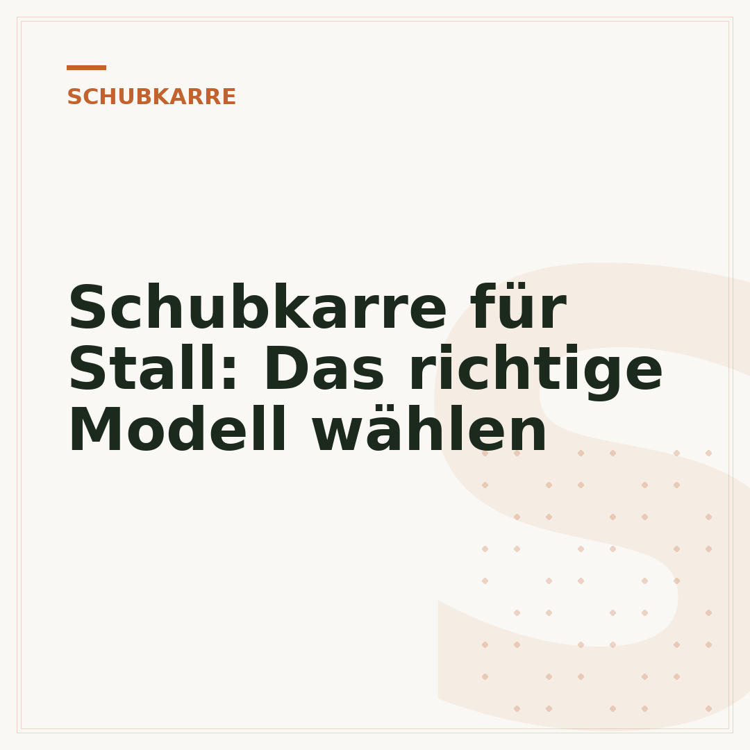 Schubkarre für Stall: Das richtige Modell wählen