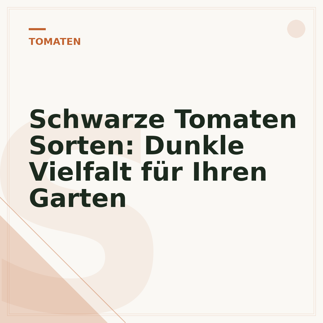 Schwarze Tomaten Sorten: Dunkle Vielfalt für Ihren Garten