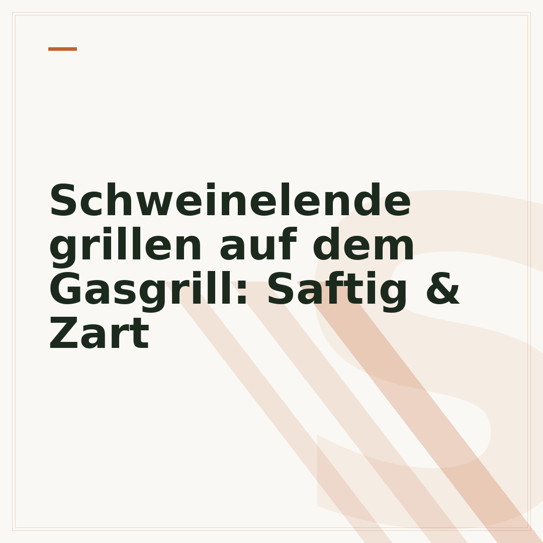 Schweinelende grillen auf dem Gasgrill: Saftig & Zart