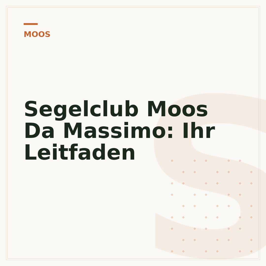 Segelclub Moos Da Massimo: Ihr Leitfaden