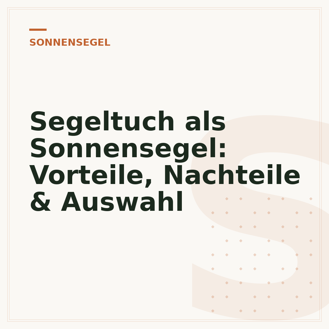 Segeltuch als Sonnensegel: Vorteile, Nachteile & Auswahl