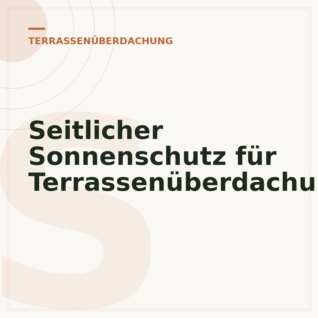 Seitlicher Sonnenschutz für Terrassenüberdachung