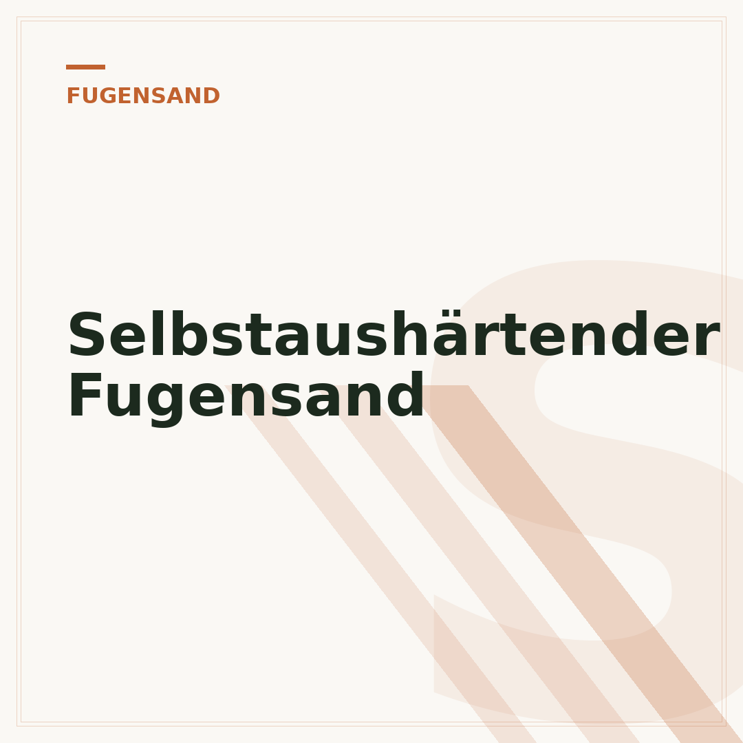 Selbstaushärtender Fugensand