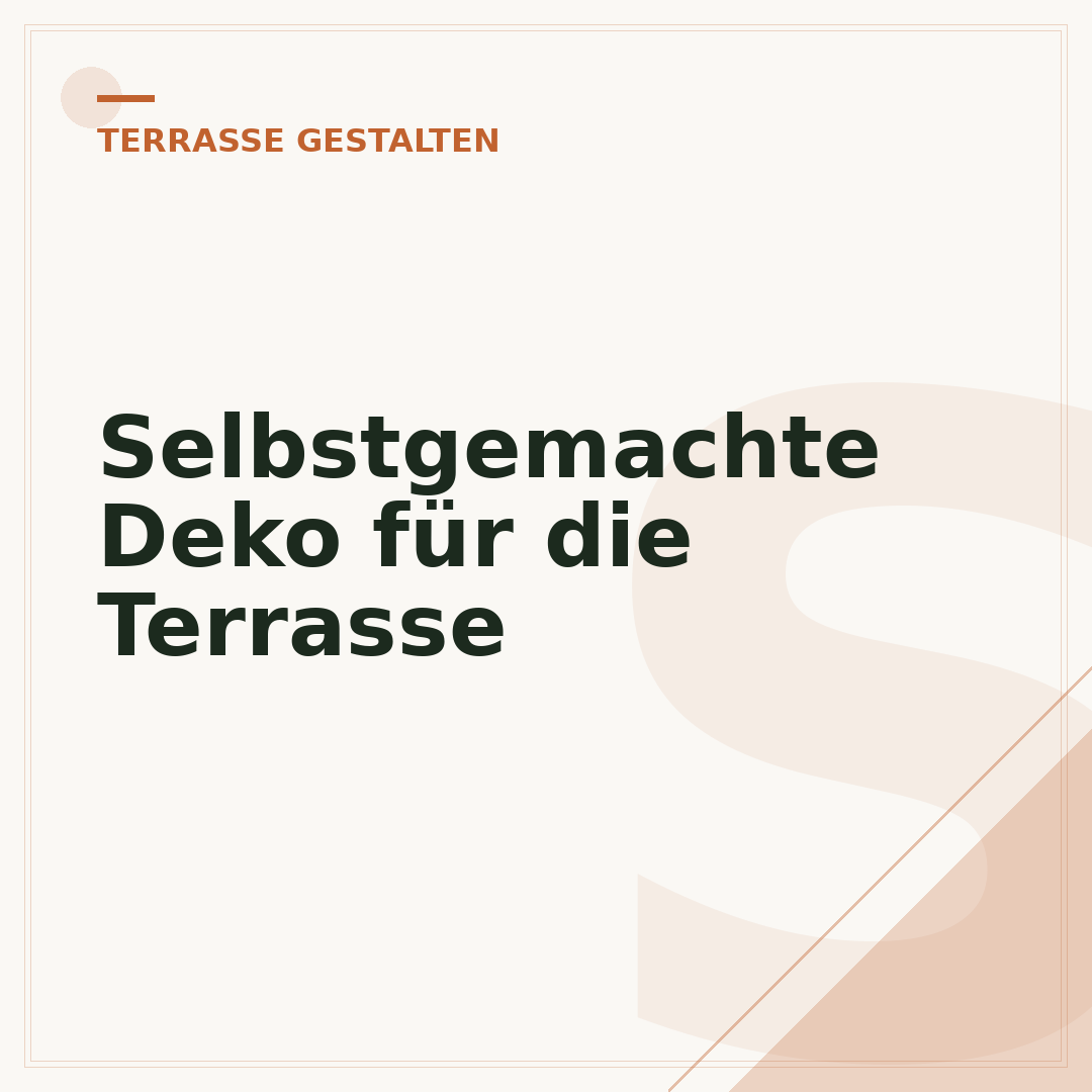 Selbstgemachte Deko für die Terrasse