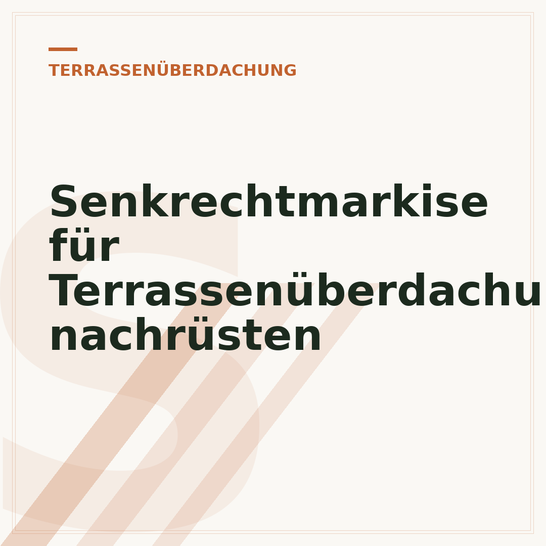 Senkrechtmarkise für Terrassenüberdachung nachrüsten