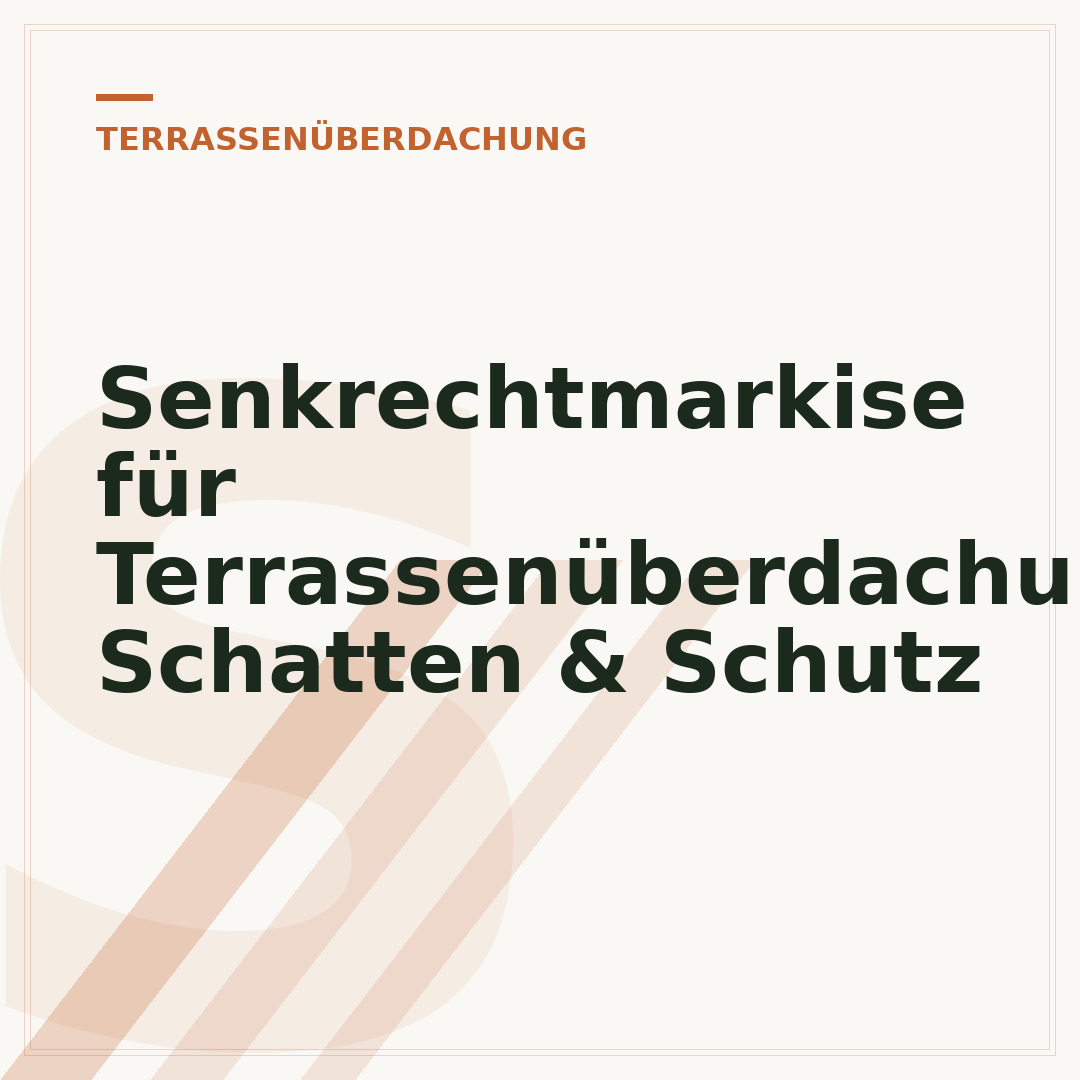 Senkrechtmarkise für Terrassenüberdachung: Schatten & Schutz