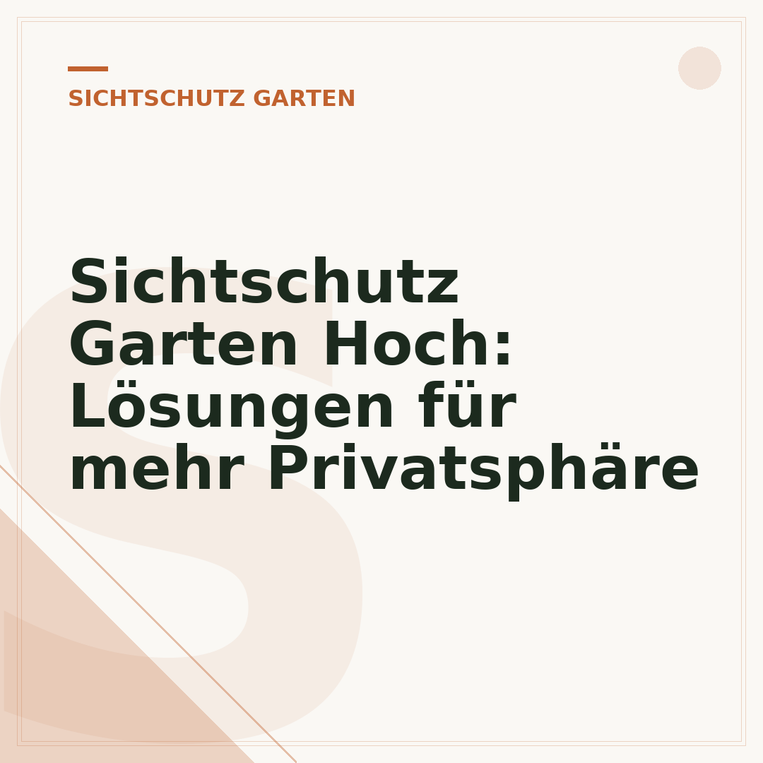 Sichtschutz Garten Hoch: Lösungen für mehr Privatsphäre